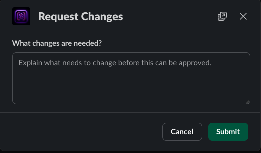 The Request Changes modal in Slack, where a reviewer explains what a decision needs before it can be approved.